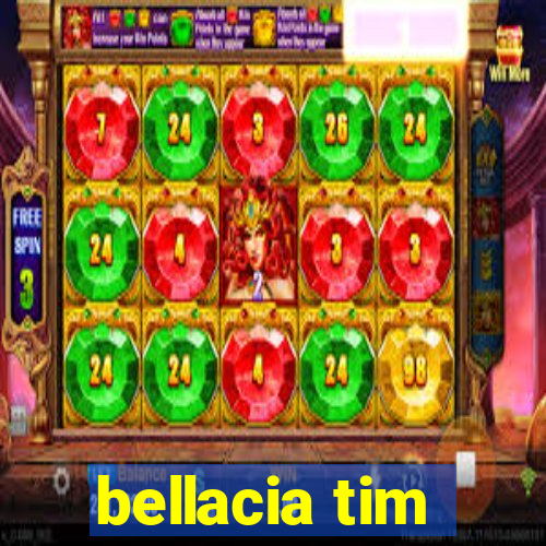 bellacia tim